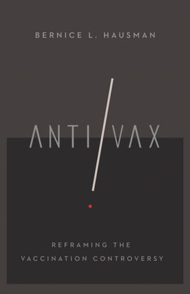 AntiVax  Reframing the Vaccination Controversy