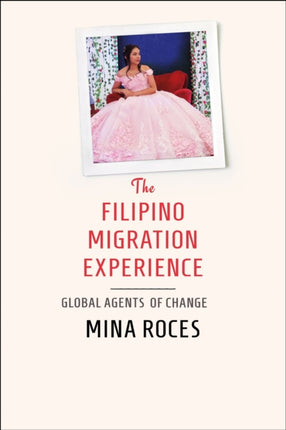 The Filipino Migration Experience  Global Agents of Change
