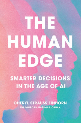 The Human Edge  Smarter Decisions in the Age of AI