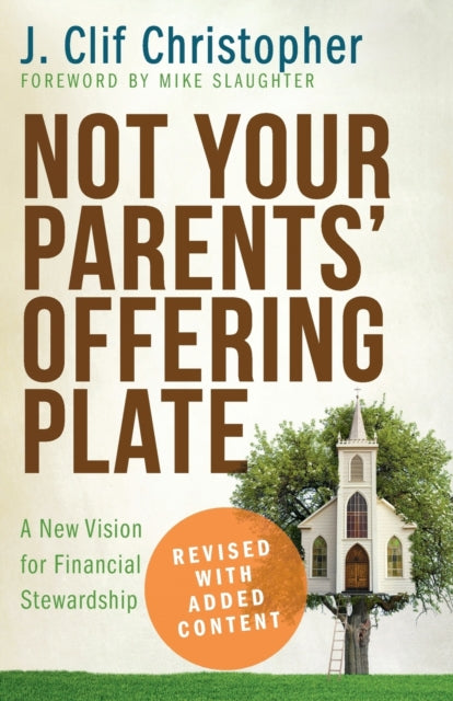 Not Your Parents' Offering Plate: A New Vision for Financial Stewardship