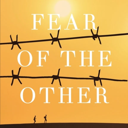 Fear of the Other