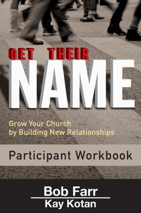 Get Their Name Participant Workbook