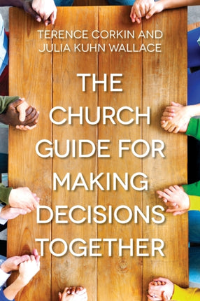 Church Guide for Making Decisions Together, The