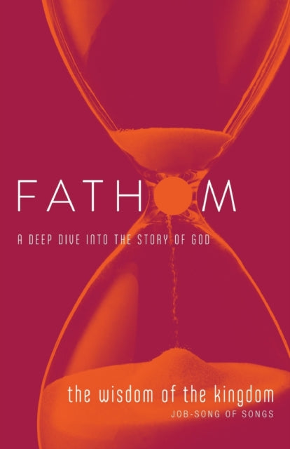 Fathom Bible Studies: The Wisdom of the Kingdom Student Jour