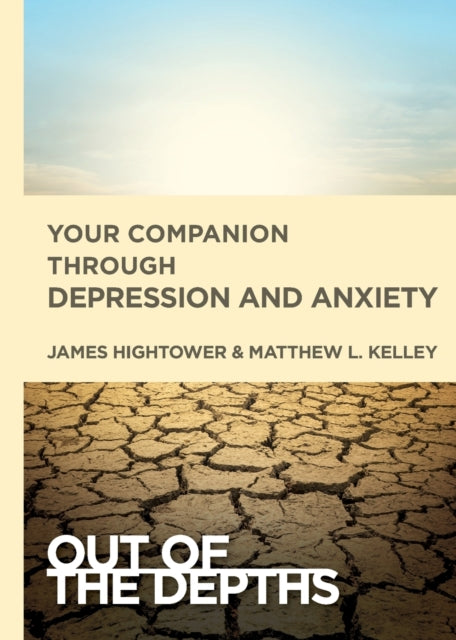 Out of the Depths: Your Companion Through Depression and Anx