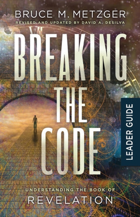 Breaking the Code Leader Guide Revised Edition