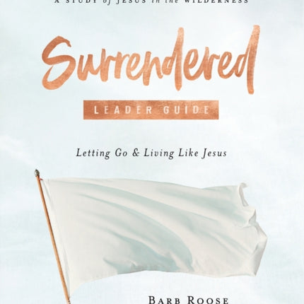Surrendered  Womens Bible Study Leader Guide