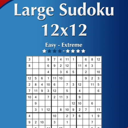 Large Sudoku 12x12  Easy to Extreme  Volume 15  276 Puzzles