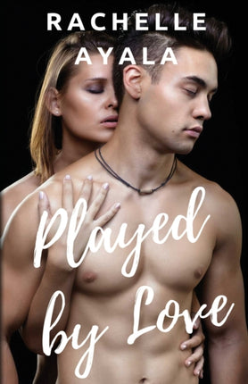Played by Love A Played Novella