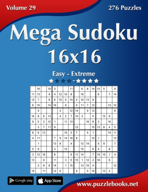 Mega Sudoku 16x16  Easy to Extreme  Volume 29  276 Puzzles