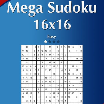 Mega Sudoku 16x16  Easy  Volume 30  276 Puzzles