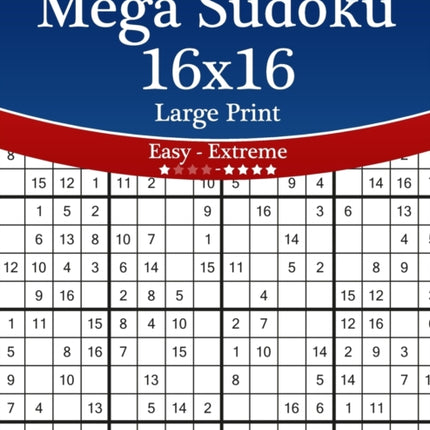 Mega Sudoku 16x16 Large Print  Easy to Extreme  Volume 34  276 Puzzles