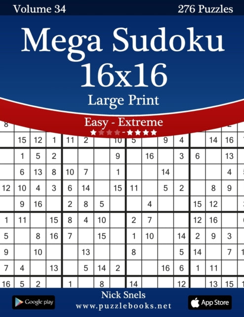 Mega Sudoku 16x16 Large Print  Easy to Extreme  Volume 34  276 Puzzles