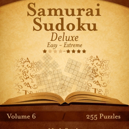 Samurai Sudoku Deluxe  Easy to Extreme  Volume 6  255 Puzzles