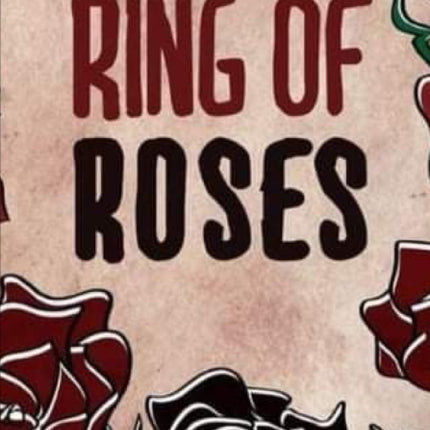 Ring of Roses.