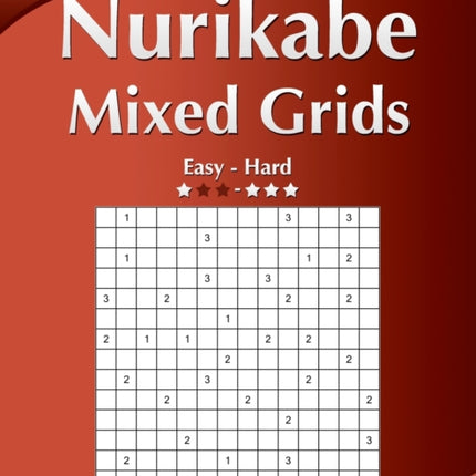 Nurikabe Mixed Grids  Easy to Hard  Volume 1  276 Puzzles