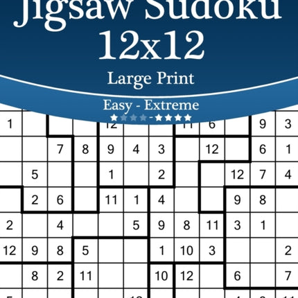 Jigsaw Sudoku 12x12 Large Print  Easy to Extreme  Volume 20  276 Puzzles