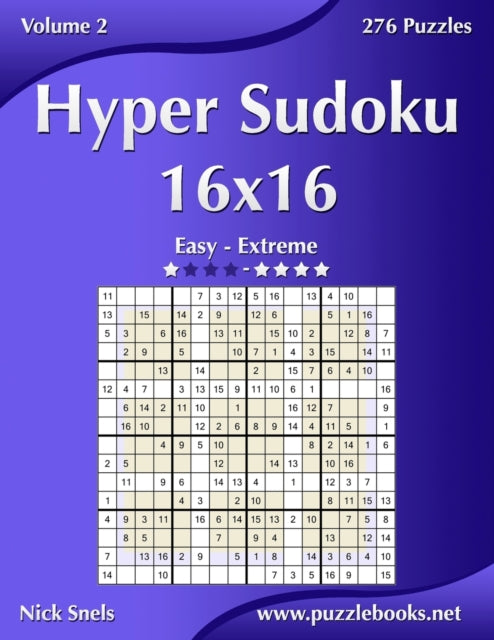 Hyper Sudoku 16x16  Easy to Extreme  Volume 2  276 Puzzles
