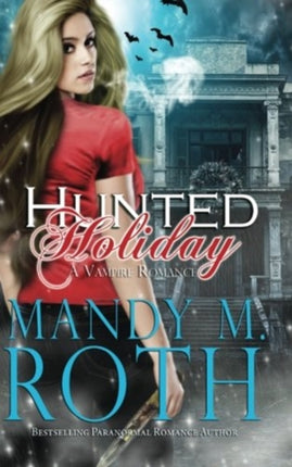 Hunted Holiday A Vampire Romance