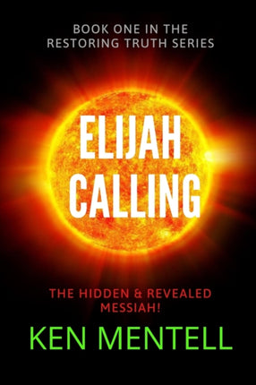 The Elijah Calling 1 Restoring Truth