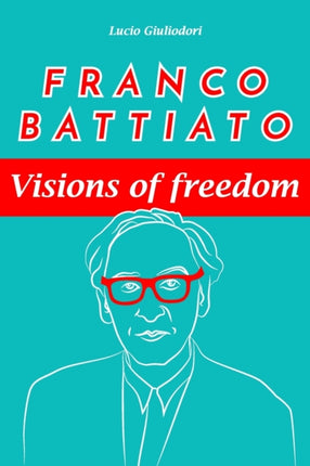 Franco Battiato visions of freedom
