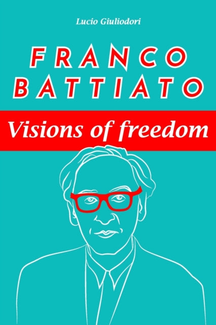 Franco Battiato visions of freedom