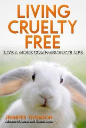 Living Cruelty Free  Live a more compassionate life