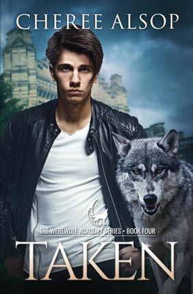Werewolf Academy Book 4 Taken Volume 4