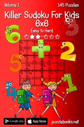 Killer Sudoku For Kids 6x6  Easy to Hard  Volume 1  145 Puzzles