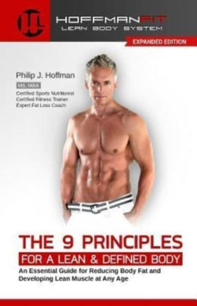 The 9 Principles for a Lean  Defined Body An Essential Guide for Reducing Body Fat and Developing Lean Muscle at Any Age