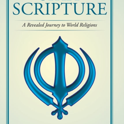 Sikh Scripture A Revealed Journey to World Religions