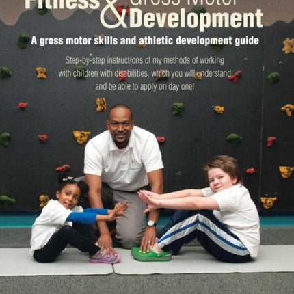 Adaptive Fitness  Gross Motor Development A gross motor skills and athletic development guide