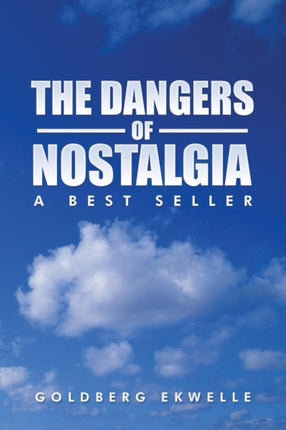 The Dangers Of Nostalgia A Best Seller