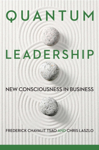 Quantum Leadership: New Consciousness in Business