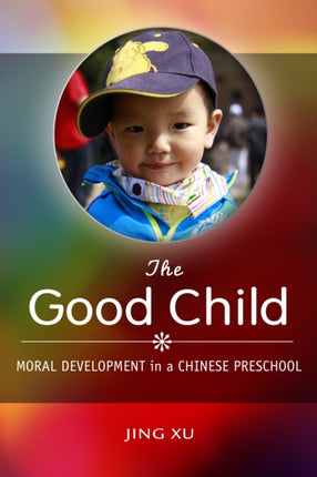 The Good Child: Moral Development in a Chinese Preschool