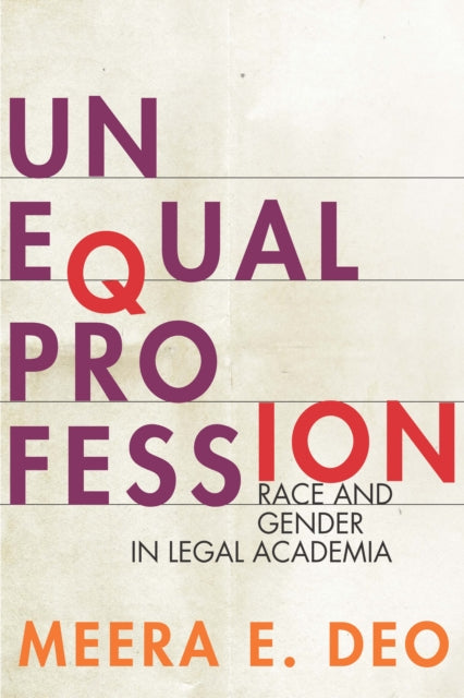 Unequal Profession: Race and Gender in Legal Academia