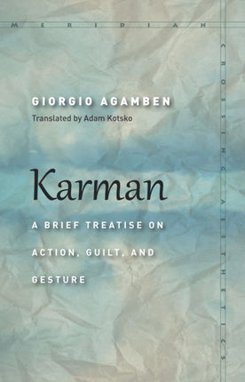 Karman: A Brief Treatise on Action, Guilt, and Gesture