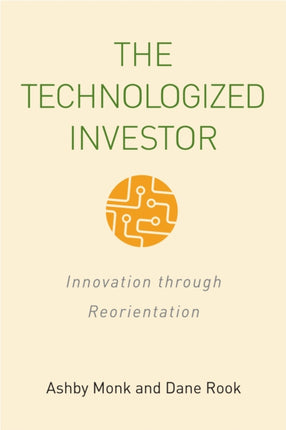 The Technologized Investor: Innovation through Reorientation