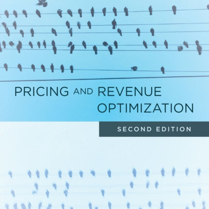 Pricing and Revenue Optimization: Second Edition