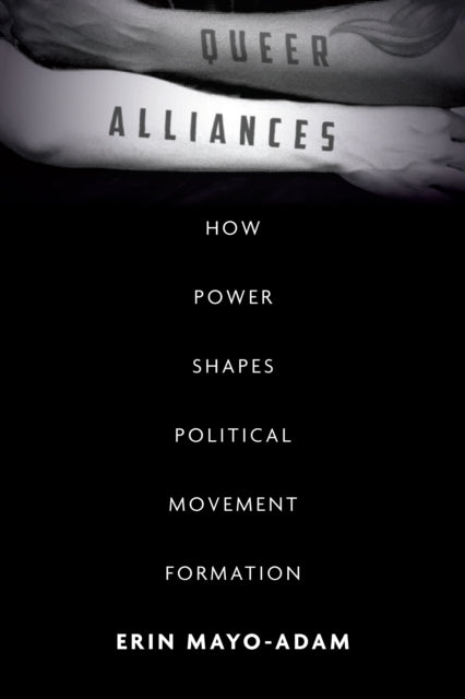 Queer Alliances: How Power Shapes Political Movement Formation