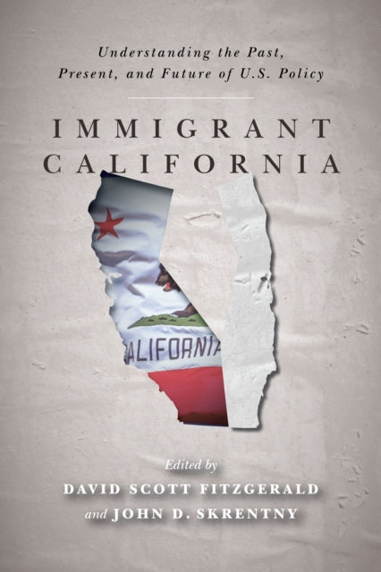 Immigrant California: Understanding the Past, Present, and Future of U.S. Policy