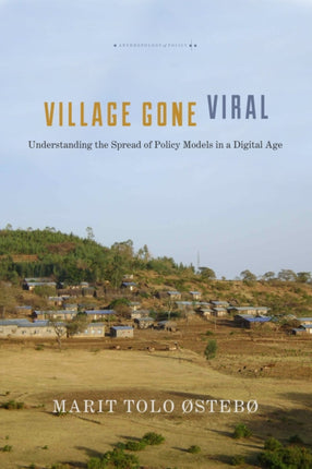 Village Gone Viral: Understanding the Spread of Policy Models in a Digital Age