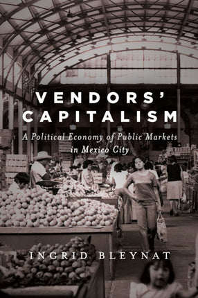 Vendors' Capitalism: A Political Economy of