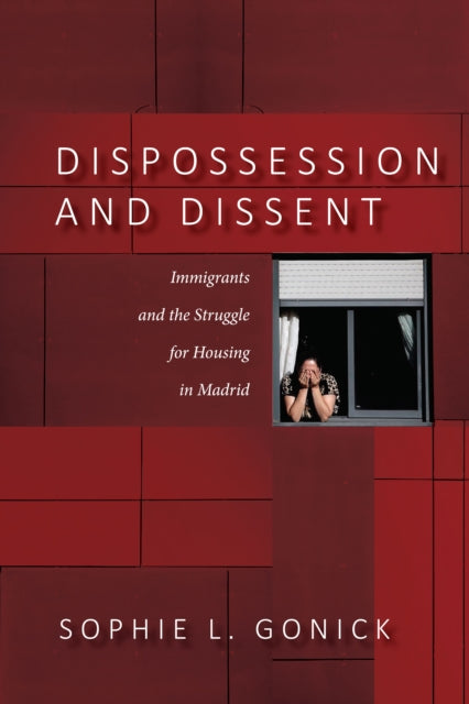 Dispossession and Dissent: Immigrants and the