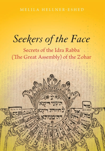 Seekers of the Face: Secrets of the Idra Rabba (The Great Assembly) of the Zohar