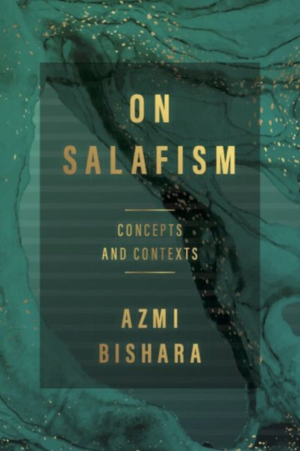 On Salafism: Concepts and Contexts