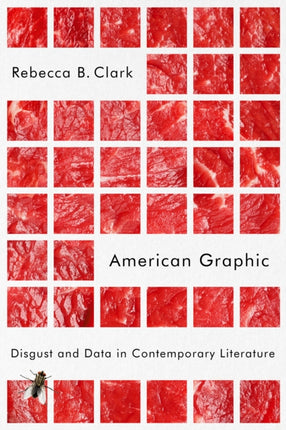 American Graphic: Disgust and Data in Contemporary Literature