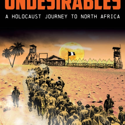 Undesirables: A Holocaust Journey to North Africa