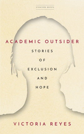 Academic Outsider: Stories of Exclusion and Hope