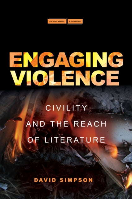 Engaging Violence: Civility and the Reach of Literature